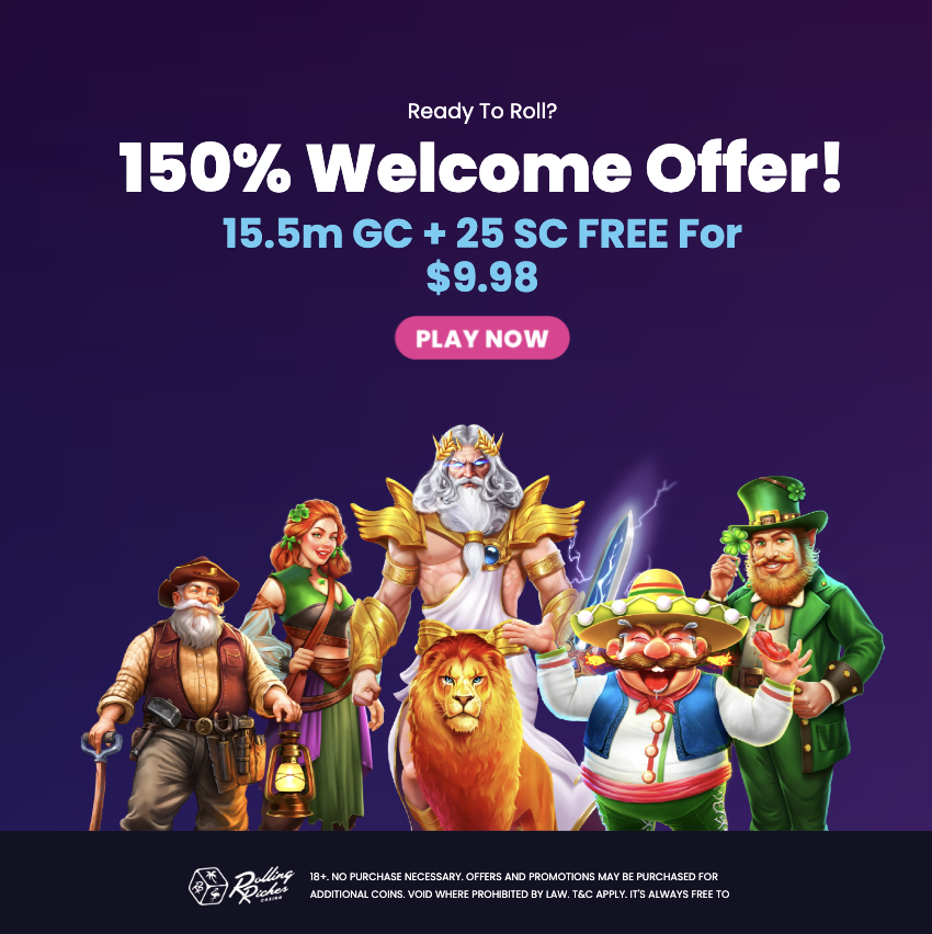 Rolling Riches — 150% Welcome Offer, 15.5M Gold Coins + 25 Sweeps Coins free for $9.98